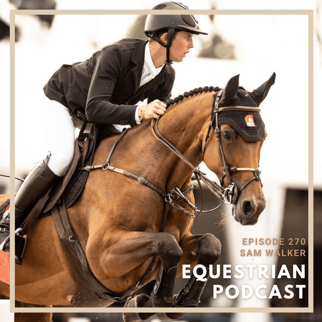 How Sam Walker Navigated the Professional Show Jumping World during the Pandemic