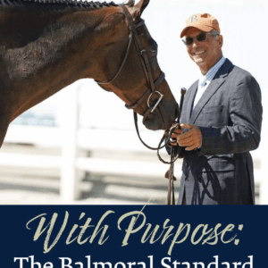 With Purpose: The Balmoral Way